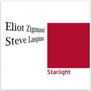 Starlight - Eliot Zigmund - Steve Laspina