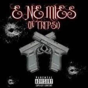 ENEMIES (feat. Trips1) [Explicit]