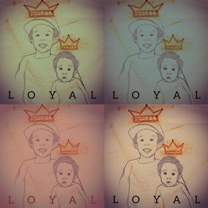 Loyal One (Explicit)