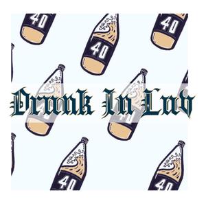 Drunk In Luv (Explicit)