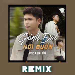 Gánh Đôi Nỗi Buồn (Remix)
