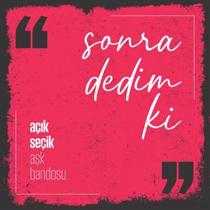 Sonra Dedim Ki (Explicit)