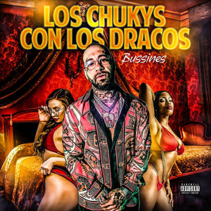 Los Chukys Con Los Dracos (Explicit)