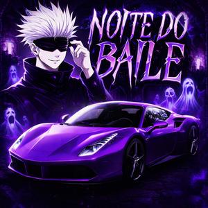 NOITE DO BAILE (Mega Slowed)