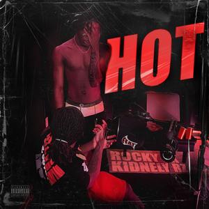 HOT (feat. KidnelyRz) (Explicit)