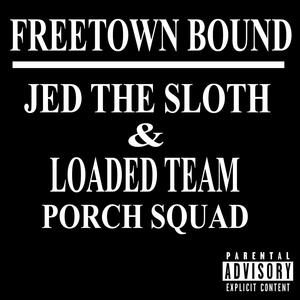 Freetown Bound(feat. DJjedthvsloth) (Explicit)