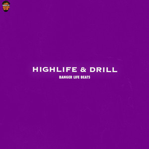 Highlife & Drill