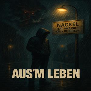 Aus'm Leben (feat. Inkasso, Kru & Deighteen) [Explicit]