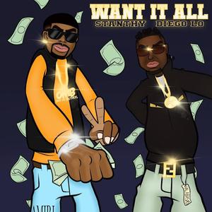 Want It All (feat. Diego Lo) [Explicit]