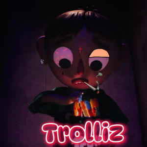 Trolliz (Explicit)