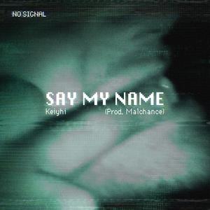 Say My Name (Explicit)