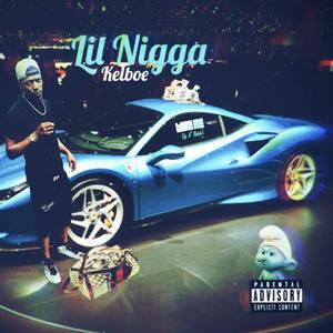 Lil Nigga (Explicit)