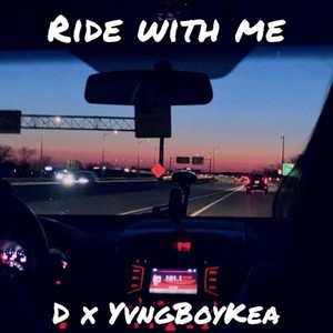 Ride With Me (feat. D)