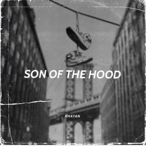 Son of the Hood (Explicit)