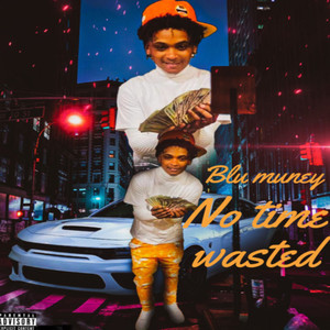 No Time Wasted (Explicit)