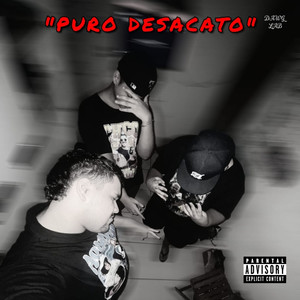 Puro Desacato (Explicit)