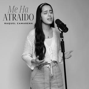 Me Ha Atraído