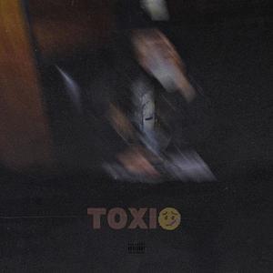 Toxic (Explicit)