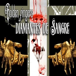 Golden Finger Diamantes de Sangre (Explicit)