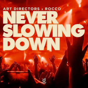 Never Slowing Down (Extended Mix)