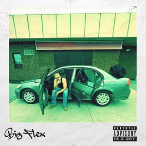 BIG FLEX (Explicit)