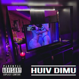 HUIV DIMU (Explicit)