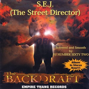 The Backdraft (Screwed and Smooth by DJ Number Sixty Two) [Explicit]