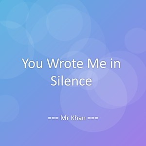 You Wrote Me in Silence