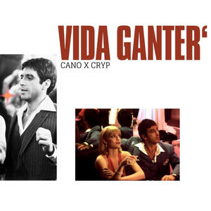 VIDA GANTER' (feat. Cano) [Explicit]