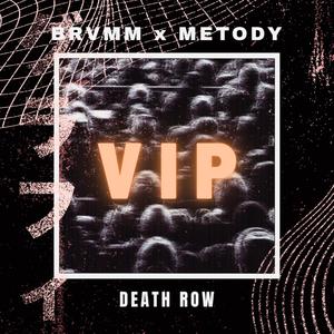 Death Row - BRVMM VIP