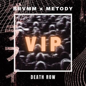 Death Row - BRVMM VIP