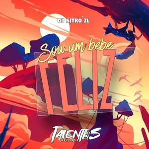 SOU UM BEBE FELIZ (Explicit)