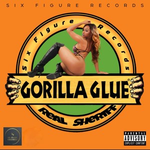 Gorilla Glue (Explicit)