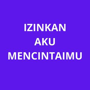 Izinkan Aku Mencintaimu