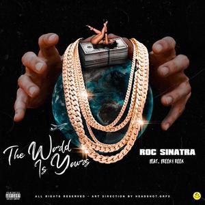 The World Is Yours(feat. Freeky Reek) (Explicit)