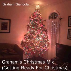 Graham's Christmas Mix (Getting Ready For Christmas)