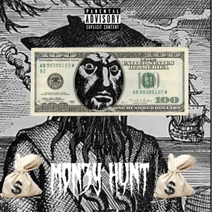 mon3y hunt (Explicit)