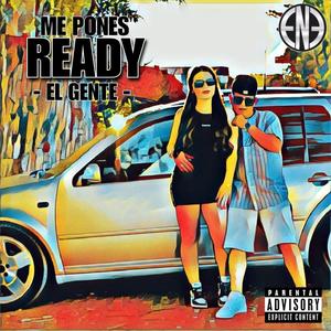 ME PONES READY (Explicit)