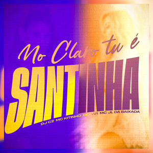 No Claro Tu É Santinha (Explicit)