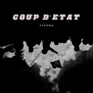 Coup D'etat (Explicit)