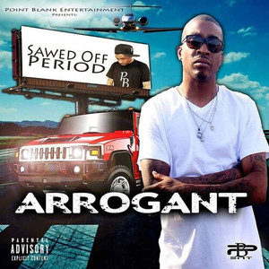 Arrogant (Explicit)