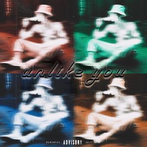 Unlike You 1 (Explicit)