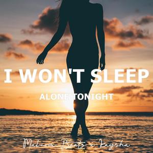 Malcom Beatz - I Won't Sleep Alone Tonight