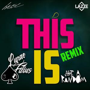 This Is(feat. Just A Random) (Lazze Remix)