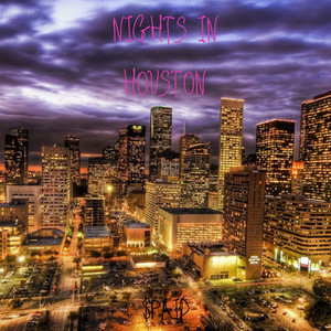 NIGHTS IN HOUSTON (Explicit)