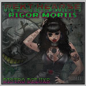 Rigor Mortis (Distro Deluxe) [Explicit]