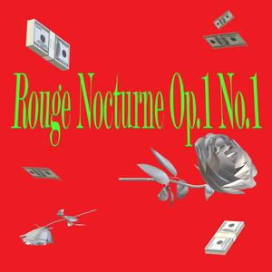 Rouge Nocturne Op.1 No.1 (Explicit)