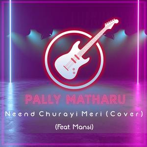 Neend Churayi Meri(feat. Mansi)