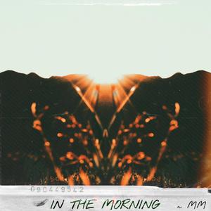 In the morning (Explicit)