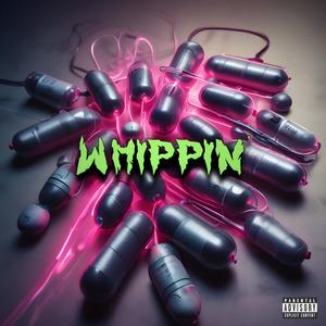 Whippin' (Explicit)